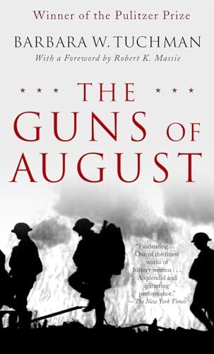 The Guns of August: The Pulitzer Prize-Winning Classic About the